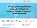 Farm. MARIA JOSE SANCHEZ ANMAT - ARGENTINA Mecanismo de Estados Miembros sobre Productos Medicos Falsificados, de etiquetado engañoso, espurios, de imitacion.