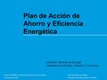 Proyecto EFIENER – Eficiencia Energética en el Sector Turístico 5 de Octubre de 2007 Dirección General de Energía Consejería de Empleo, Industria y Comercio.