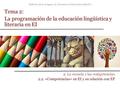 Didáctica de la Lengua y la Literatura en Educación Infantil I Tema 2:Tema 2: La programación de la educación lingüística y literaria en EI 2. La escuela.