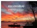 EGO ESCUELAS SEREMI X Region de Los Lagos Rosy Werner P. Y Edith Villarroel A.