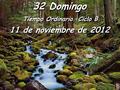 32 Domingo Tiempo Ordinario. Ciclo B. 11 de noviembre de 2012.