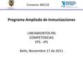 Libertad y Orden Ministerio de la Protección Social República de Colombia Convenio 485/10 Programa Ampliado de Inmunizaciones LINEAMIENTOS PAI COMPETENCIAS.