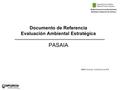 Documento de Referencia Evaluación Ambiental Estratégica PASAIA BBNN Donostia, 14 de Enero de 2010.