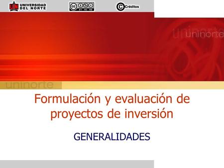 Formulación y evaluación de proyectos de inversión GENERALIDADES.