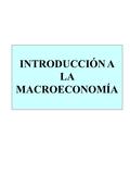 INTRODUCCIÓN A LA MACROECONOMÍA. Introducción. La visión macroeconómica. Cuestiones esenciales: crecimiento y ciclo económicos; precios y desempleo. Principales.