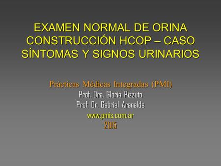 Prácticas Médicas Integradas (PMI) Prof. Dra. Gloria Pizzuto