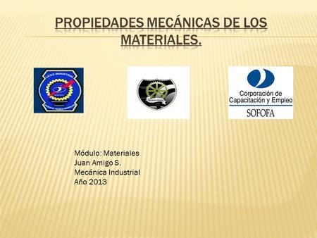 Módulo: Materiales Juan Amigo S. Mecánica Industrial Año 2013.
