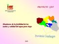 2009 Monitoreo de la fertilidad de los suelos y calidad del agua para riego INSTITUTO DE SUELOS CIENFUEGOS PROYECTO GEF.
