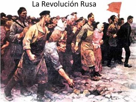 La Revolución Rusa. ¡Información para no perdernos! En 1917 Rusia se retira de la guerra y firma el tratado de Brest- Litovsk con las potencias de la.