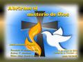 22 de mayo de 2016 Fiesta de la Trinidad – C (Juan 16,12-15 (Juan 16,12-15 ) Abrirnos al misterio de Dios misterio de Dios José Antonio Pagola Presentación:
