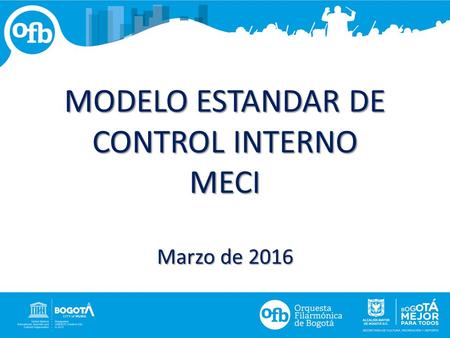 MODELO ESTANDAR DE CONTROL INTERNO MECI Marzo de 2016