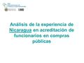 Análisis de la experiencia de Nicaragua en acreditación de funcionarios en compras públicas.