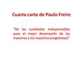 Cuarta carta de Paulo Freire