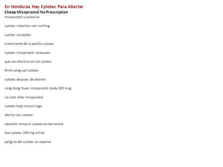 En Honduras Hay Cytotec Para Abortar Cheap Misoprostol No Prescription misoprostol y oxitocina cytotec induction not working cytotec carabobo tratamiento.