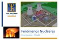 Fenómenos Nucleares Primer Semestre – IV Medio.  Comprender los procesos de radiactividad natural.  Calcular masas atómicas promedio.  Caracterizar.