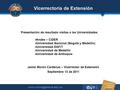 Www.unimagdalena.edu.co Presentación de resultado visitas a las Universidades:  Andes – CIDER  Universidad Nacional (Bogotá y Medellín)  Universidad.