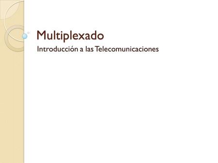Introducción a las Telecomunicaciones