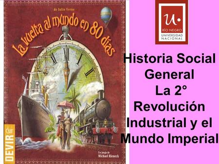 Historia Social General La 2° Revolución Industrial y el Mundo Imperial.