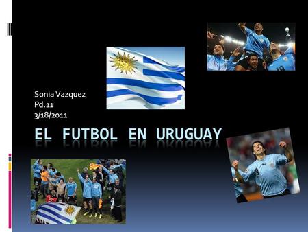 Sonia Vazquez Pd.11 3/18/2011. Datos  El fútbol fue fundada en Inglaterra en el año de 1863.  Hay 17 reglas en el juego  La primera asociación de fútbol.