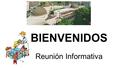BIENVENIDOS Reunión Informativa. Con fecha 26 de octubre de 2015 “Comité provisional” para sentar las bases para una futura “Comisión de seguimiento y.