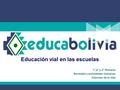 Educación vial en las escuelas 1°,2° y 3° Primaria Sociedad y actividades humanas Ciencias de la vida.