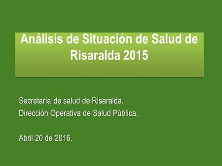 Análisis de Situación de Salud de Risaralda 2015