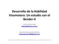 Desarrollo de la Habilidad Visomotora: Un estudio con el Bender-II César Merino Soto Eduardo Manzanares Medina