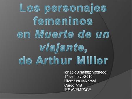 Ignacio Jiménez Modrego 17 de mayo 2016 Literatura universal Curso: 5ºB IES AVEMPACE.