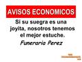 Www.tonterias.com AVISOS ECONOMICOS Si su suegra es una joyita, nosotros tenemos el mejor estuche. Funeraria Perez.