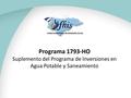 Programa 1793-HO Suplemento del Programa de Inversiones en Agua Potable y Saneamiento.