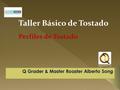 Q Grader & Master Roaster Alberto Song