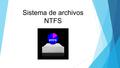 Sistema de archivos NTFS