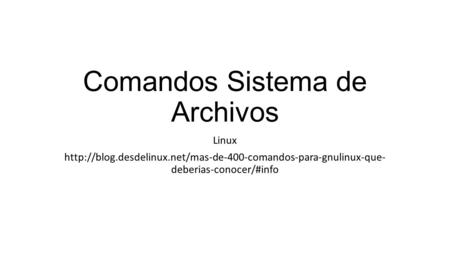Comandos Sistema de Archivos Linux  deberias-conocer/#info.