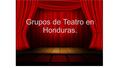 Grupos de Teatro en Honduras.. Proyecto Teatral Futuro.