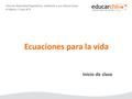 Inicio de clase Ecuaciones para la vida Ciencias Naturales/Organismos, ambiente y sus interacciones 6º Básico / Clase N°3.