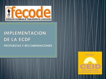 PROPUESTAS Y RECOMENDACIONES. Políticas educativas Reestructuración del conocimiento y la educación Profesión docente.