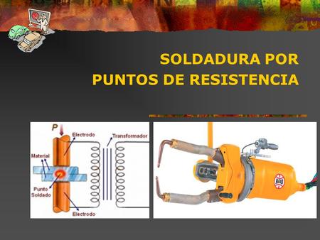 SOLDADURA POR PUNTOS DE RESISTENCIA