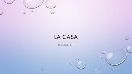 LA CASA LECCIÓN 5.1. LAS PARTES DE LA CASA EL ARMARIO.