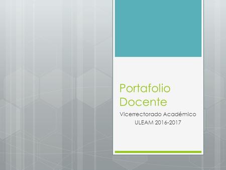 Portafolio Docente Vicerrectorado Académico ULEAM 2016-2017.