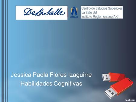 Jessica Paola Flores Izaguirre Habilidades Cognitivas.