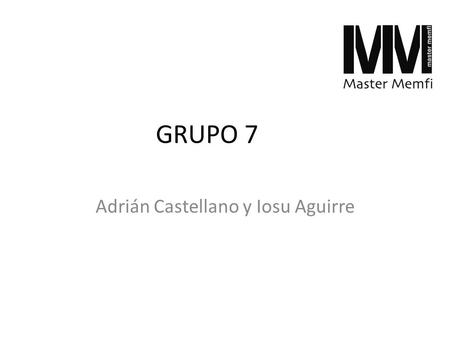 GRUPO 7 Adrián Castellano y Iosu Aguirre. IBERDROLA: COMPRAR Importe: 2003.8euros / 233acc Stop Loss: 8.54 Precio de entrada: 8.60 Beneficio: 8.74 Ganancia/perdida: