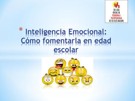 Inteligencia Emocional 1 2 3 4 5 6 78 ¿Qué es Inteligencia Emocional? Sentir, entender, controlar y modificar los estados en ánimo propios y ajenos.
