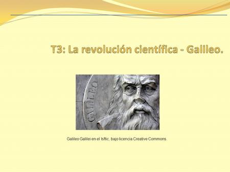 Galileo Galilei en el Isftic, bajo licencia Creative Commons.