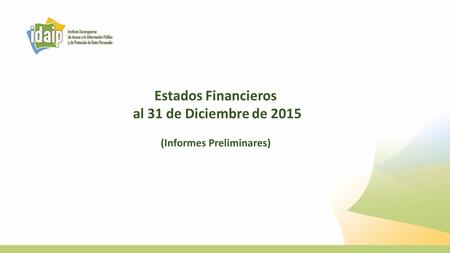 Estados Financieros al 31 de Diciembre de 2015 (Informes Preliminares)