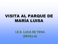 VISITA AL PARQUE DE MARÍA LUISA I.E.S. LUCA DE TENA (SEVILLA)