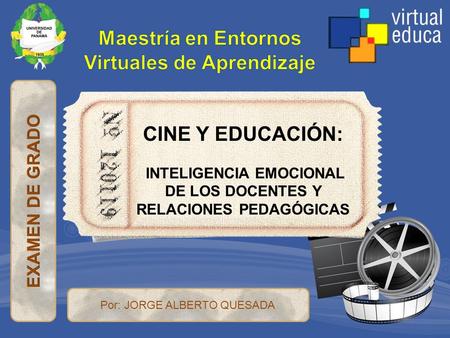 CINE Y EDUCACIÓN: INTELIGENCIA EMOCIONAL DE LOS DOCENTES Y RELACIONES PEDAGÓGICAS Por: JORGE ALBERTO QUESADA.