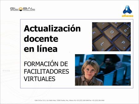 Actualización docente en línea FORMACIÓN DE FACILITADORES VIRTUALES.