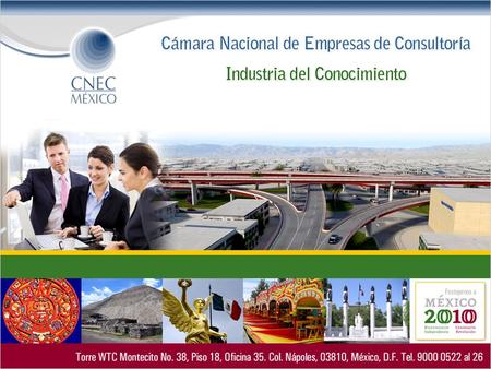 MISION Representar a la consultoría mexicana; ser su voz, presencia y opinión; promover oportunidades de negocios para sus afiliados y fortalecer su competitividad.