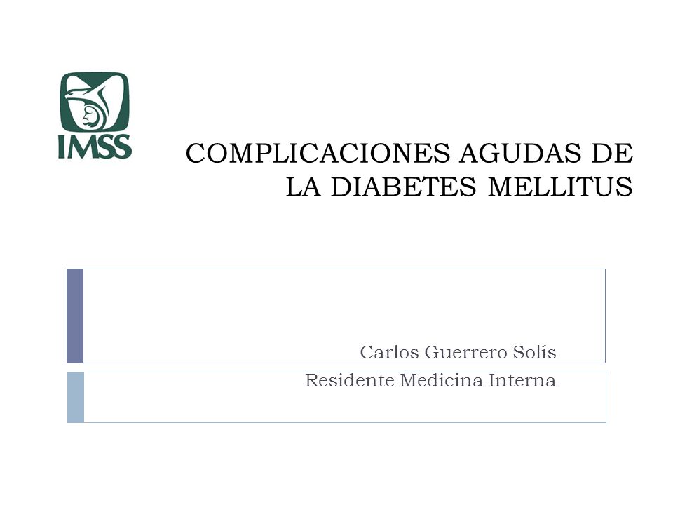 COMPLICACIONES AGUDAS DE LA DIABETES MELLITUS - ppt descargar COMPLICACIONES AGUDAS DE LA DIABETES MELLITUS - ppt descargar
