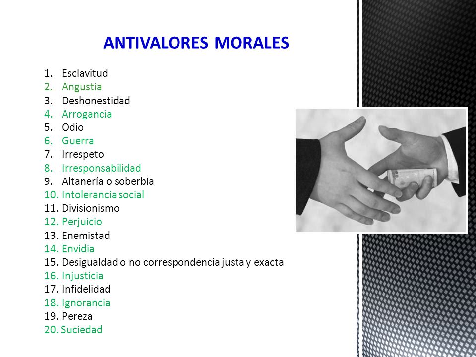 Antivalores morales asignatura: valores del ser. ppt descargar Spisebordssæt med hollandske udtræk